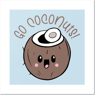 Go Coconuts Posters and Art